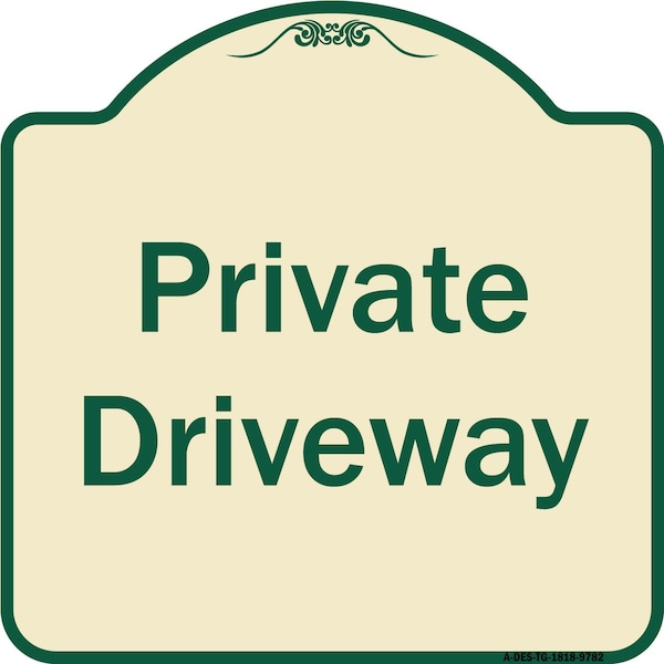 Signmission Designer Series-Private Driveway 3, Tan & Green Heavy-Gauge Aluminum, 18" x 18", TG-1818-9782 A-DES-TG-1818-9782 - main